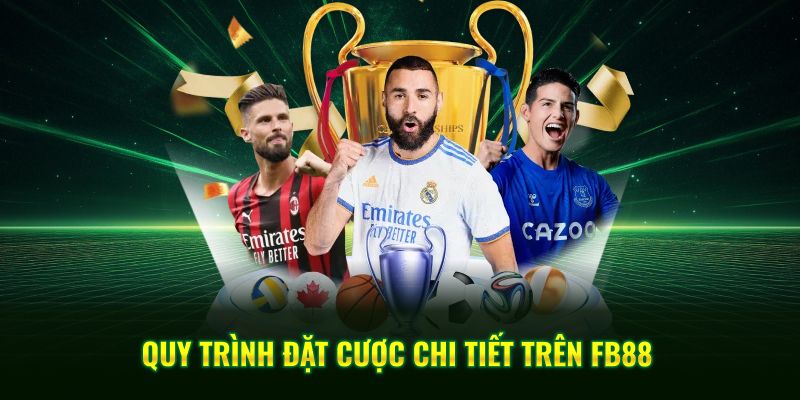 Quy Trình Đặt Cược Chi Tiết Trên FB88